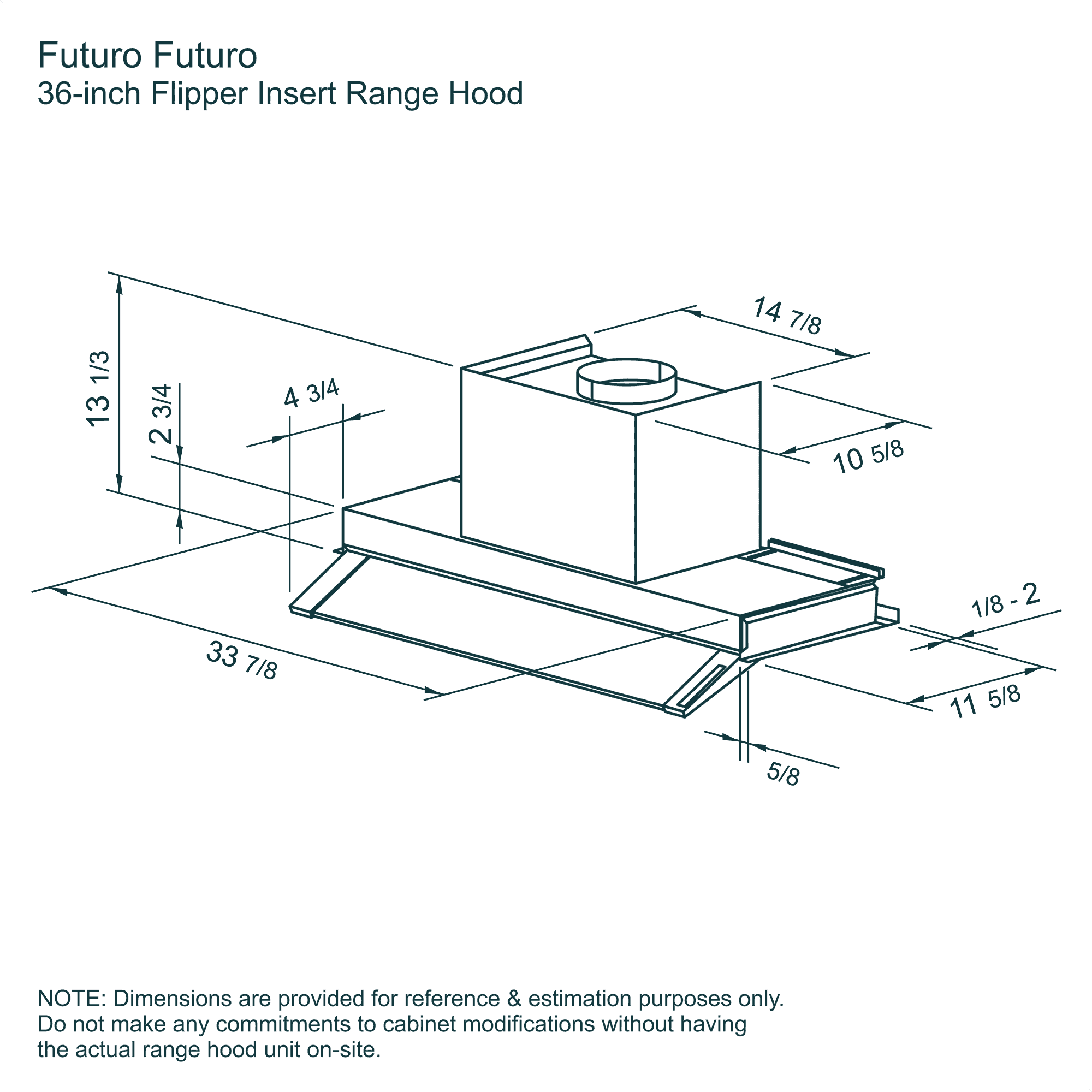 36″ Flipper Insert Range Hood 26 Dimensions for 36-inch Flipper Insert build-in Range Hood